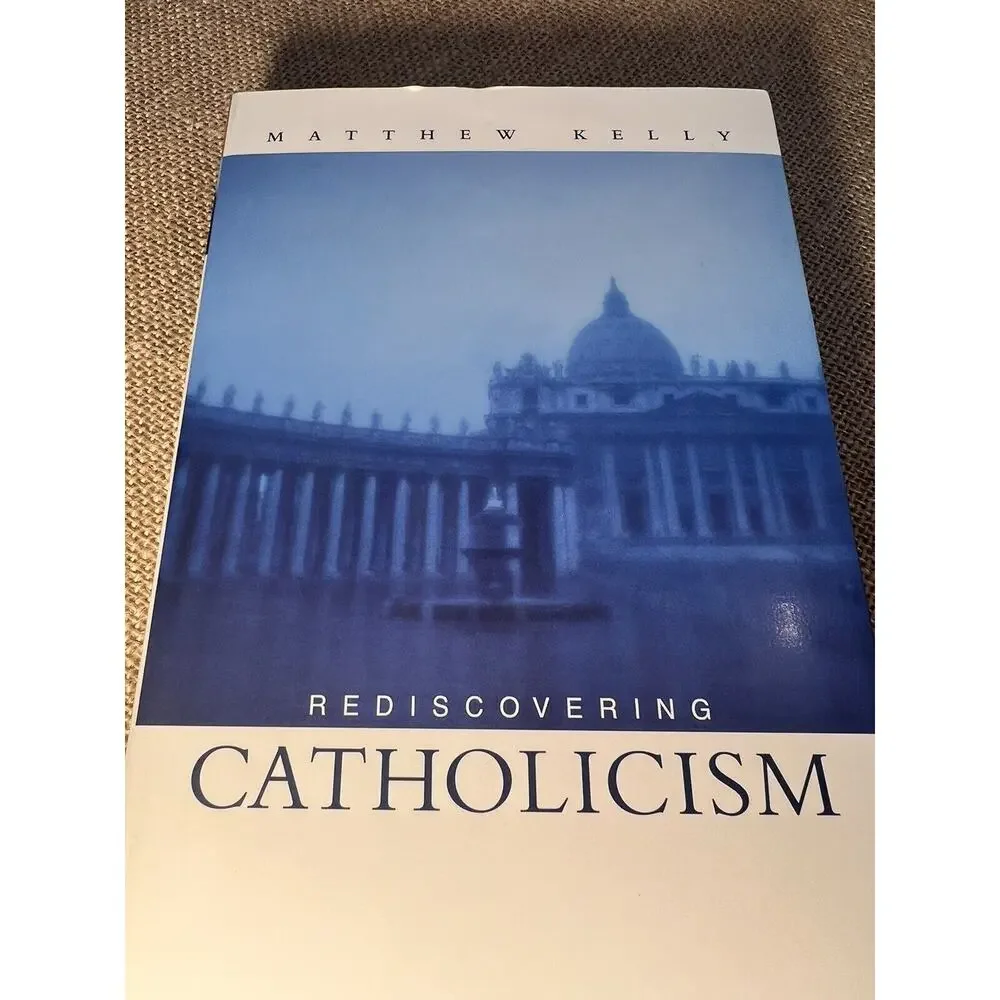 Rediscovering Catholicism by Matthew Kelly Soft Cover